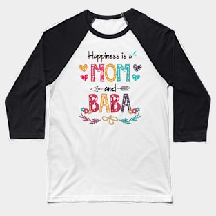 Happiness Is A Mom And Baba Wildflower Happy Mother's Day Baseball T-Shirt